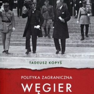Polityka zagraniczna Węgier w latach 1867-1945