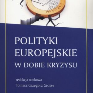Polityki europejskie w dobie kryzysu