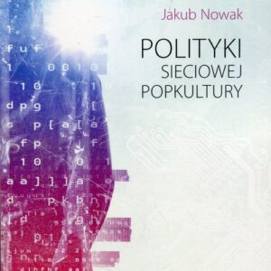 Polityki sieciowej popkultury