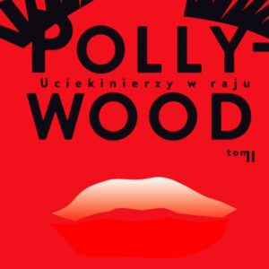 Pollywood Tom 2 Uciekinierzy w raju