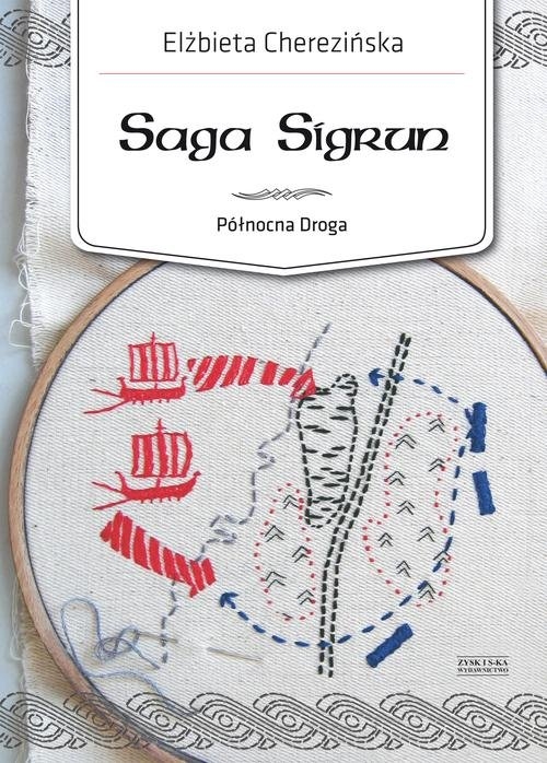 Północna Droga. Tom 1. Saga Sigrun