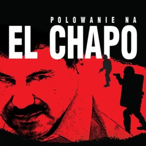 Polowanie na El Chapo