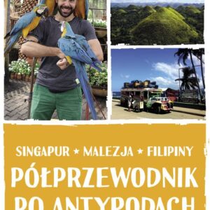 Półprzewodnik po Antypodach Singapur Malezja Filipiny
