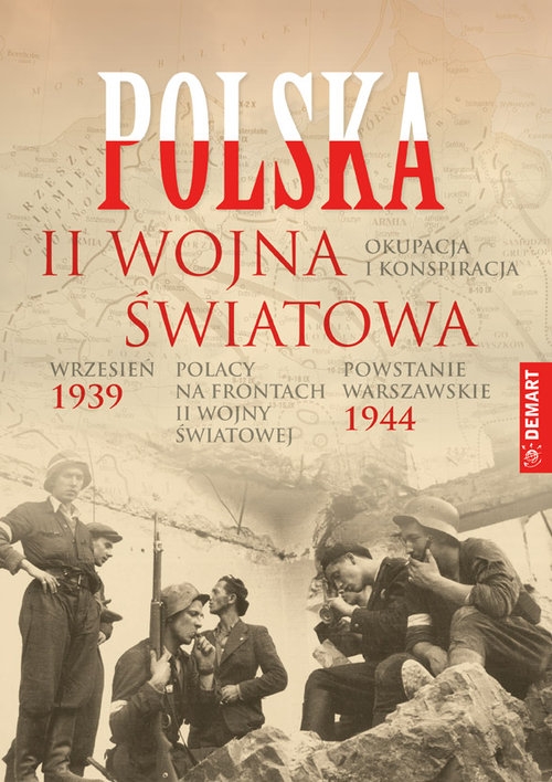 POLSKA 1939-1945 Wrzesień 39 Powstanie Warszawskie, Okupacja i konspiracja, Polacy na frontach II wojny