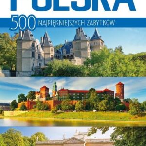 Polska 500 najpiękniejszych zabytków