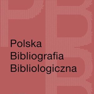 Polska Bibliografia Bibliologiczna 2011