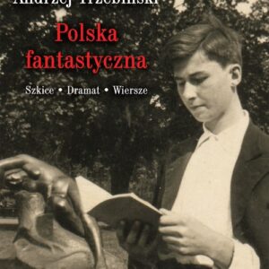 Polska fantastyczna Szkice Dramat Wiersze