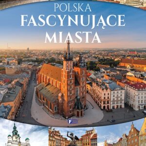 Polska Fascynujące miasta