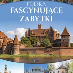 Polska Fascynujące zabytki