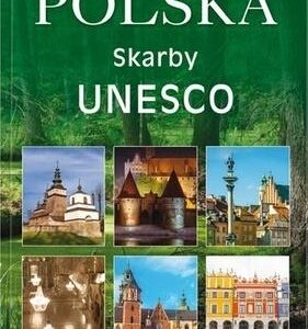 Polska. Skarby UNESCO