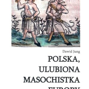 Polska ulubiona masochistka Europy
