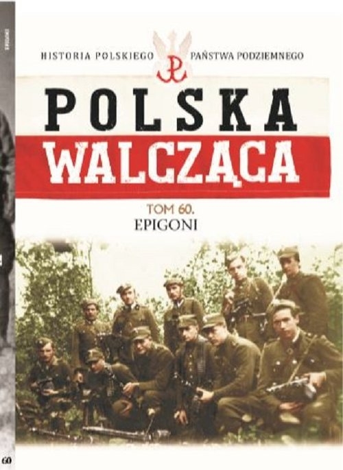 Polska Walcząca Tom 60. Epigoni