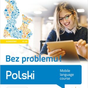 Polski Bez problemu! poziom podstawowy A1-A2. Mobilny kurs językowy (poziom podstawowy A1-A2)