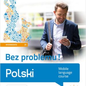 Polski Bez problemu poziom średni B1. Mobilny kurs językowy (poziom średni B1)