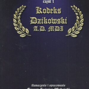 Polski proces ziemski do końca XV wieku Część 1. Kodeks Dzikowski A.D. MDI