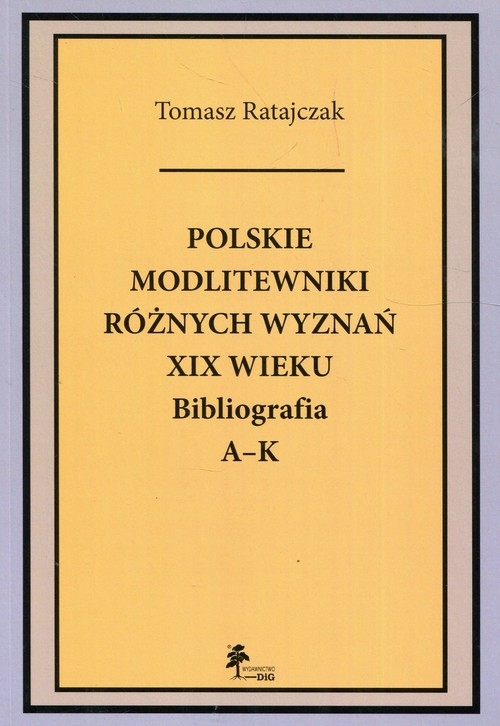 Polskie modlitewniki różnych wyznań XIX wieku. Bibliografia A-K