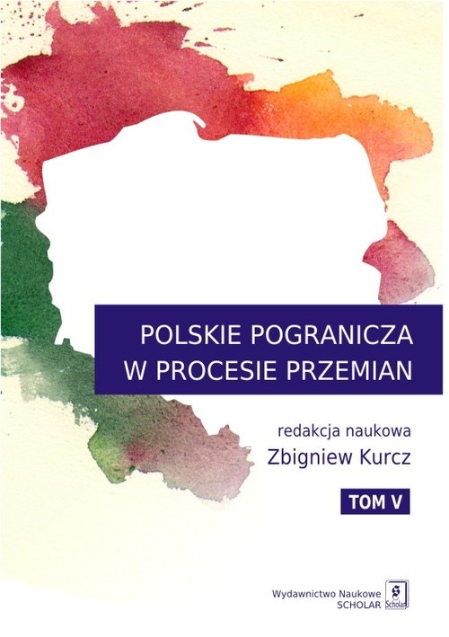 Polskie Pogranicza w procesie przemian tom V