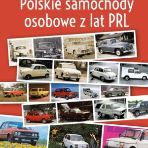 Polskie samochody osobowe z lat PRL. produkcja seryjna