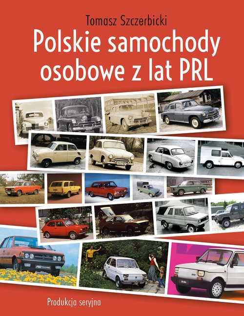 Polskie samochody osobowe z lat PRL. produkcja seryjna