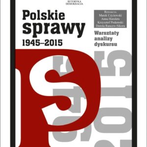 Polskie sprawy 1945-2015