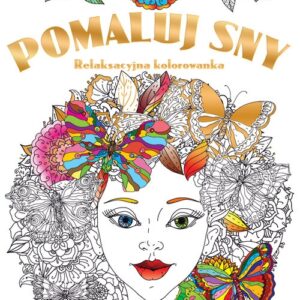 Pomaluj sny relaksacyjna kolorowanka