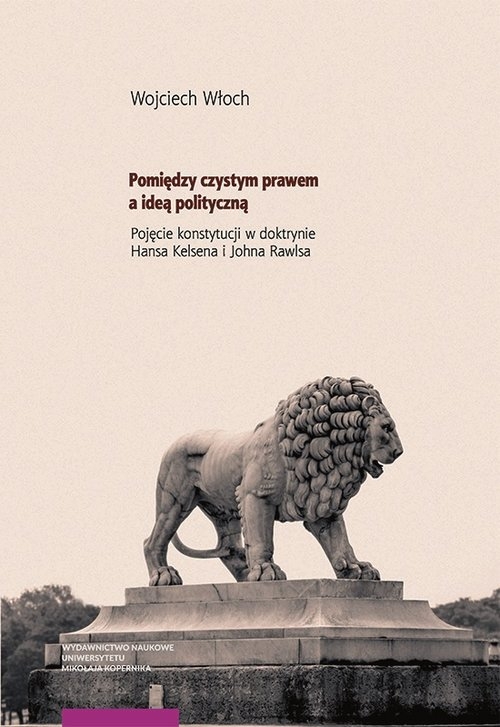 Pomiędzy czystym prawem a ideą polityczną