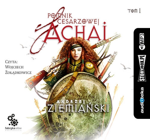 Pomnik cesarzowej Achai Tom 1 (Audiobook)