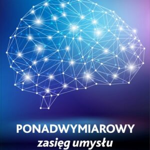 Ponadwymiarowy zasięg umysłu