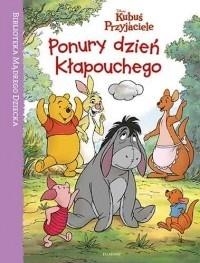 Ponury dzień Kłapouchego.Kubuś i przyjaciele 2018