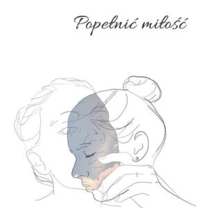 Popełnić miłość