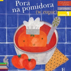 Pora na pomidora (w zupie)