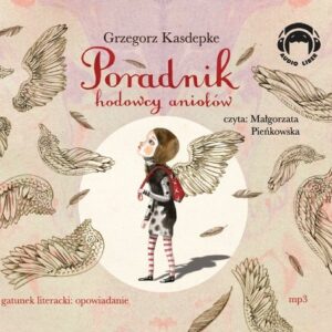Poradnik hodowcy aniołów (Audiobook)