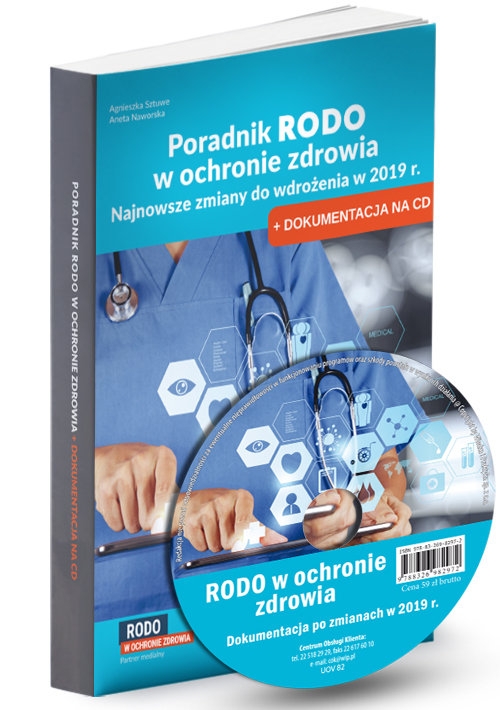 Poradnik RODO w ochronie zdrowia Najnowsze zmiany do wdroz?enia w 2019 r.