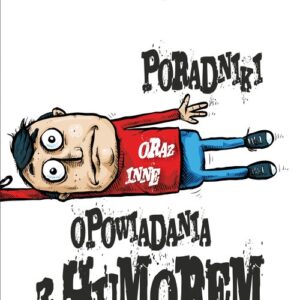 Poradniki oraz inne opowiadania z humorem