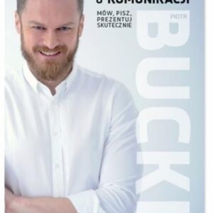 Porozmawiajmy o komunikacji. Mów, pisz..