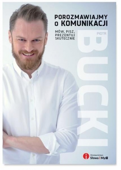 Porozmawiajmy o komunikacji. Mów, pisz..