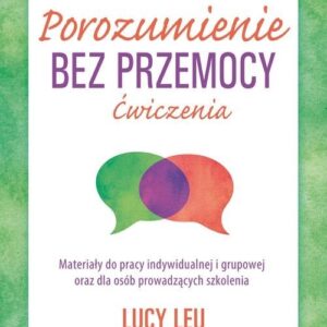 Porozumienie bez przemocy. Ćwiczenia