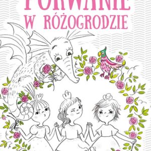 Porwanie w Różogrodzie