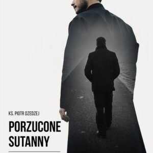 Porzucone sutanny. Dlaczego księża odchodzą z kapłaństwa