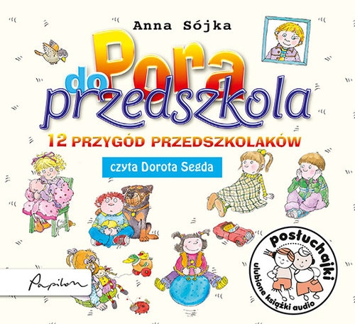 Posłuchajki Pora do przedszkola
	 (Audiobook)