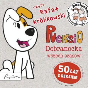 Posłuchajki Reksio Dobranocka wszech czasów (Audiobook)
