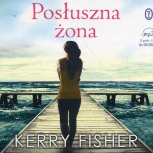 Posłuszna żona (Audiobook)