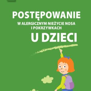Postępowanie w alergicznym nieżycie nosa i pokrzywkach u dzieci