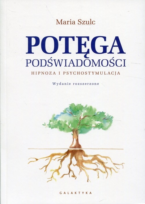 Potęga podświadomości. Hipnoza i psychostymulacja