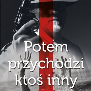 Potem przychodzi ktoś inny