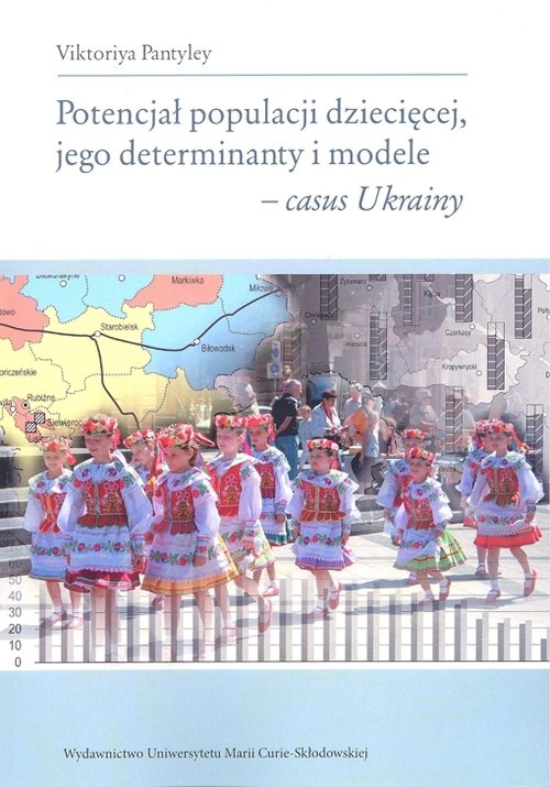 Potencjał populacji dziecięcej jego determinanty i modele casus Ukrainy
