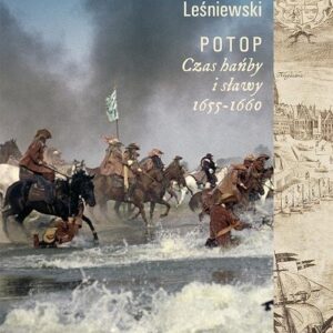 Potop. Czas hańby i sławy 1655-1660