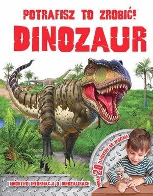 Potrafisz to zrobić! Dinozaur