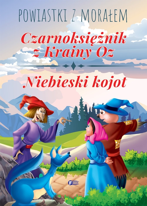 Powiastki z morałem. Czarnoksiężnik z krainy Oz, Niebieski kojot