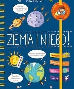 Powiedz mi! Ziemia i niebo!